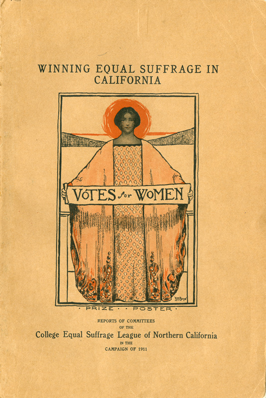 Report cover titled Winning Equal Suffrage in California. With drawing of woman in flowing shawl and dress holding a sign, that says Votes for Women.